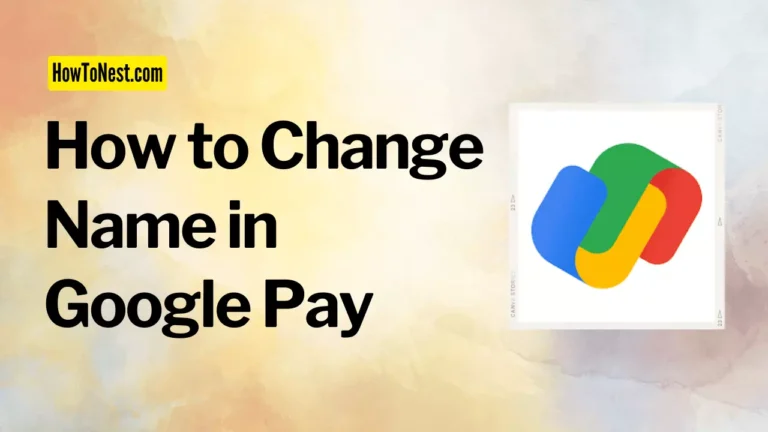 How to Change Name in Google Pay