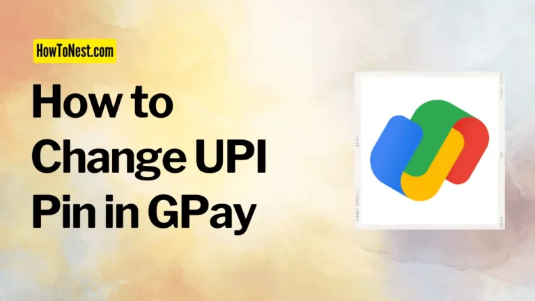 How to Change UPI Pin in GPay