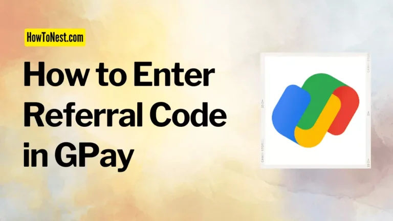 How to Enter Referral Code in GPay