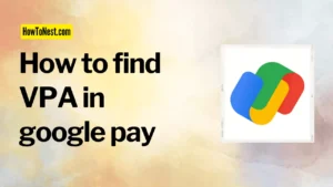 How to Find VPA in Google Pay