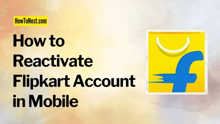 How to Reactivate Flipkart Account in Mobile
