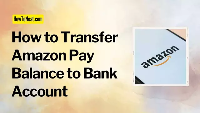 How to Transfer Amazon Pay Balance to Bank Account